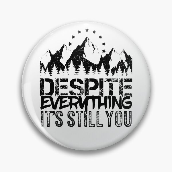 Item preview, Despite Everything It's Still You designed and sold by GravitiTees.