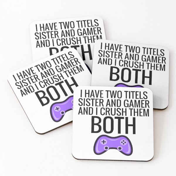 Item preview, I Have Two Titles Sister And Gamer And I Crush Them Both designed and sold by Ba3ksy Design.