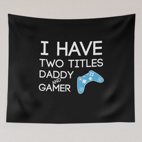 Item preview, I Have Two Titles Daddy And Gamer Funny gaming Gift For gamer Lovers  designed and sold by pedrored369.