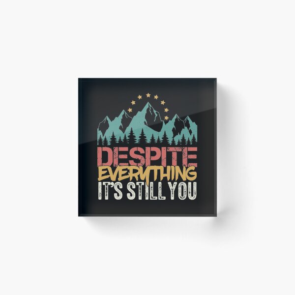 Item preview, Despite Everything It's Still You | One's Own Self designed and sold by GravitiTees.