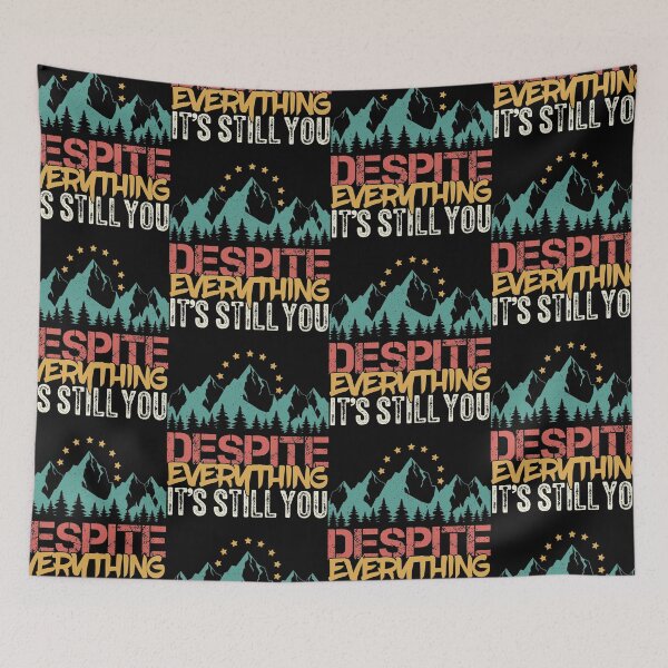 Item preview, Despite Everything It's Still You | One's Own Self designed and sold by GravitiTees.