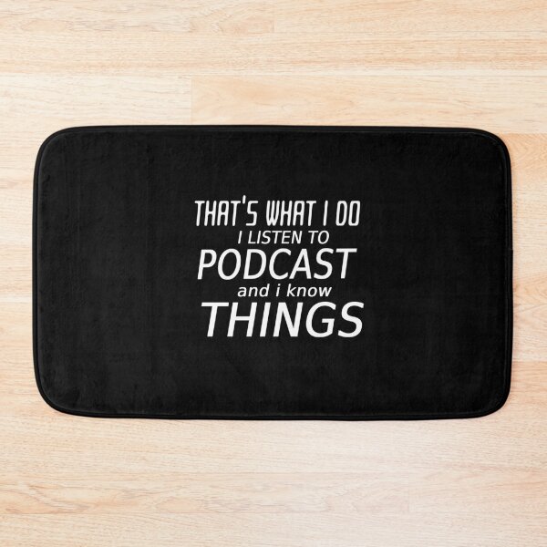 Item preview, That’s what I do I listen to podcast and I know Things t-shirt  designed and sold by Ikgha.