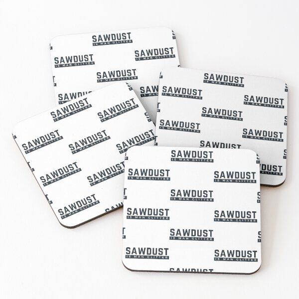 Item preview, Sawdust Is Man Glitter designed and sold by WorldPrintTees.