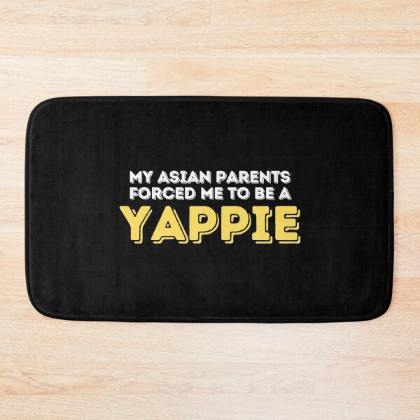 Item preview, My Asian Parents Forced Me to Be a Yappie designed and sold by yumiso.