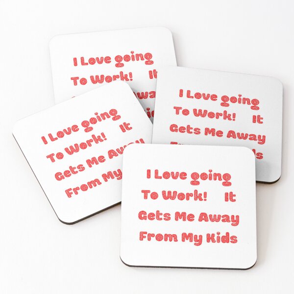 Item preview, I Love going To Work! It Gets Me Away From My Kids Funny idea T Shirt classic designed and sold by lhousshop.