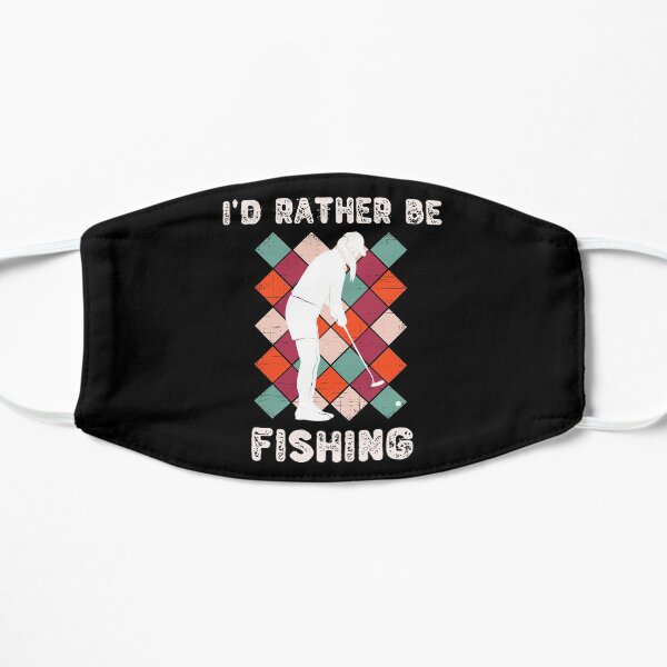 I'd Rather Be Fishing Funny Golf Holiday Gift Mask