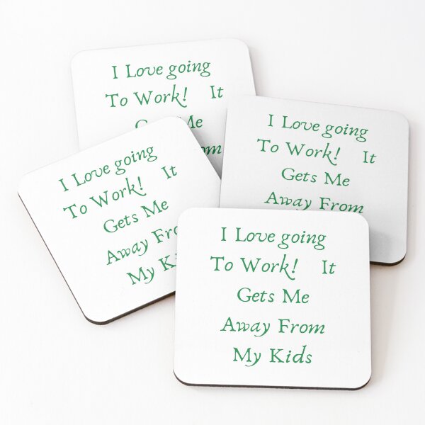 Item preview, I Love going To Work! It Gets Me Away From My Kids Funny Gift for parents T Shirt classic designed and sold by lhousshop.