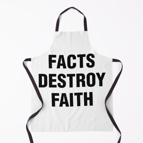 Item preview, Facts Destroy Faith designed and sold by lakazdi.