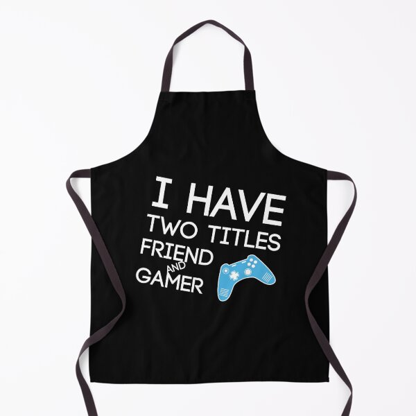 Item preview, I Have Two Titles Friend And Gamer Funny gaming Gift For gamer Lovers  designed and sold by pedrored369.
