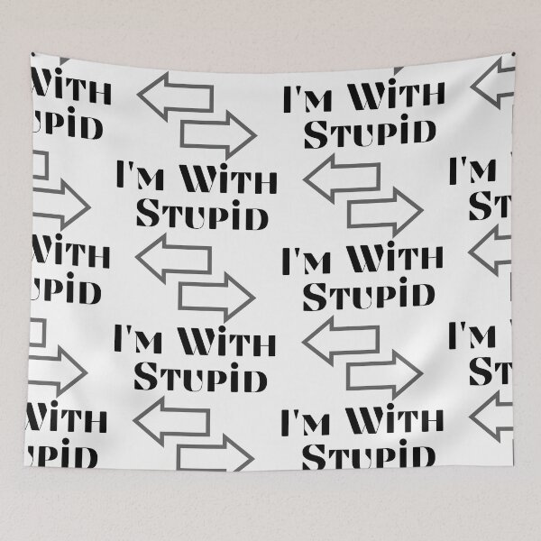 Item preview,  I'm With Stupid designed and sold by WorldPrintTees.