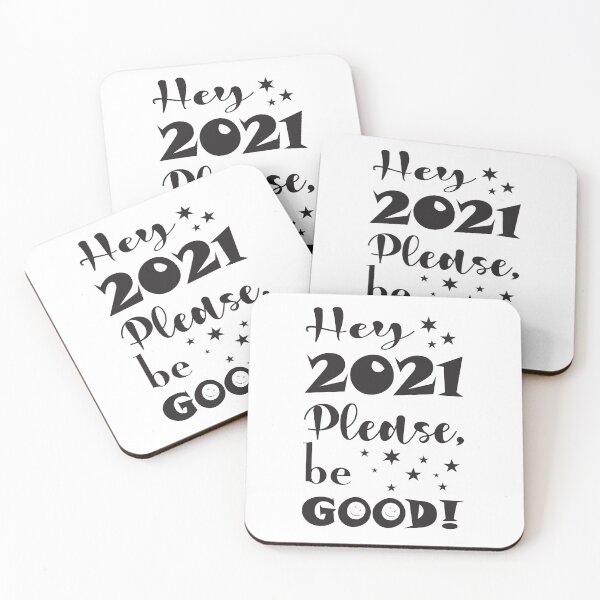 Item preview, Hey 2021 Please be GOOD! designed and sold by MiaStyleStudio.