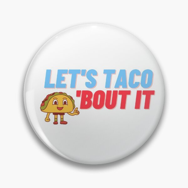 Item preview, Let's Taco 'Bout It designed and sold by allybro96.
