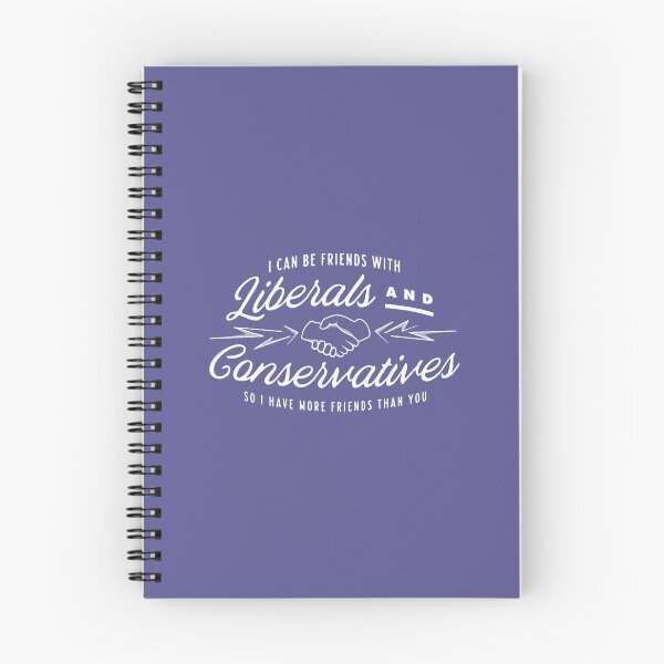 Item preview, I can be Friends with Liberals and Conservatives designed and sold by NumeralV.