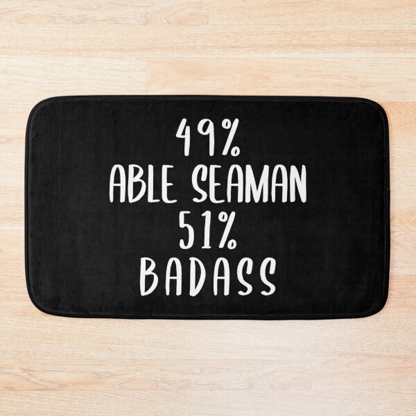 Item preview, 49% Able Seaman 51% Badass designed and sold by livegood.