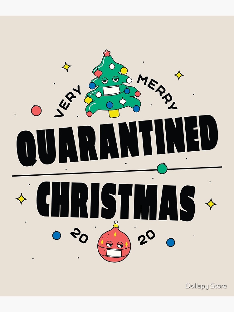 "Very Merry Quarantined Christmas " Poster for Sale by DrSantino69