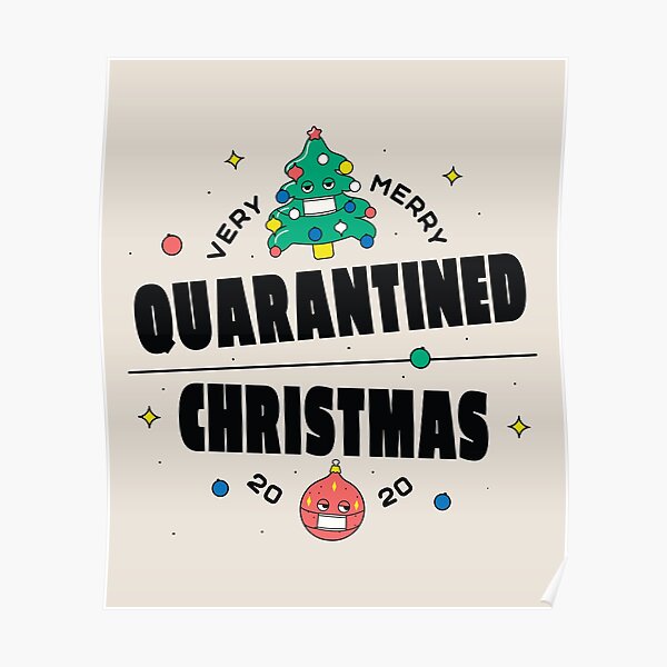 "Very Merry Quarantined Christmas " Poster for Sale by DrSantino69