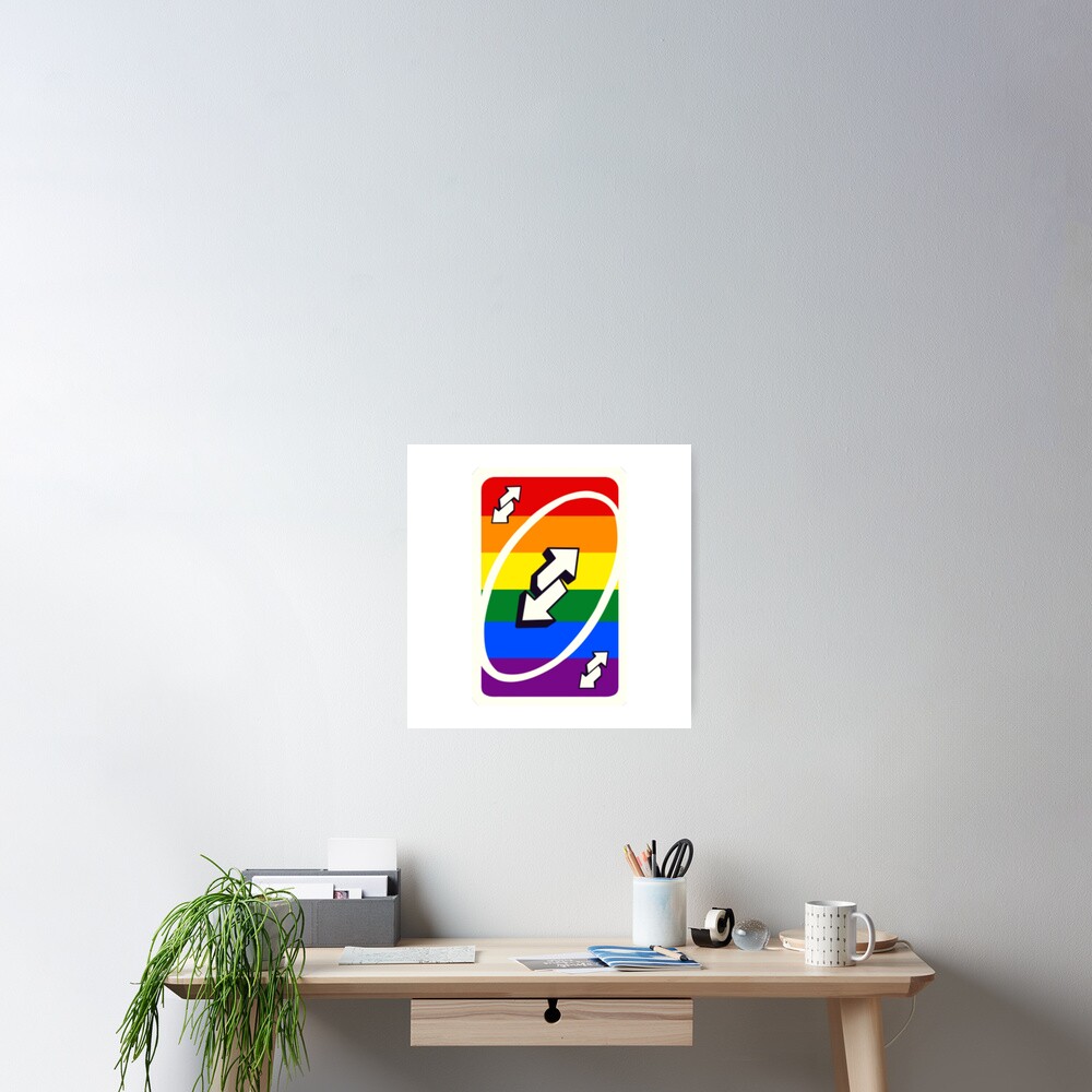 Uno Reverse Card Lgbtq Version Poster By Blinkgirlie Redbubble