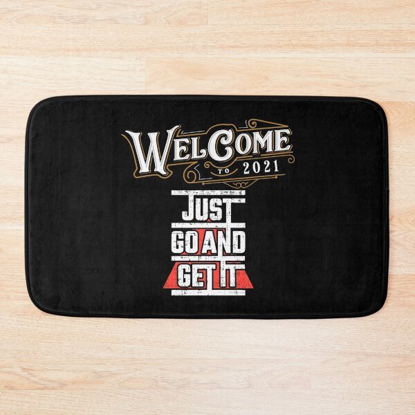 Item preview, Welcome To 2021 Just Go And Get It designed and sold by darknessjeff86.
