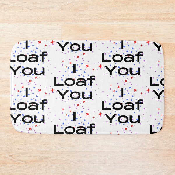 Item preview,  I Loaf You designed and sold by WorldPrintTees.