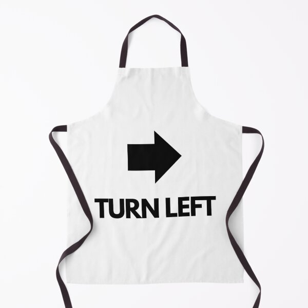 Item preview, Turn Left - It's all about the "right" point of view - Funny quotes designed and sold by MDclothingshop.