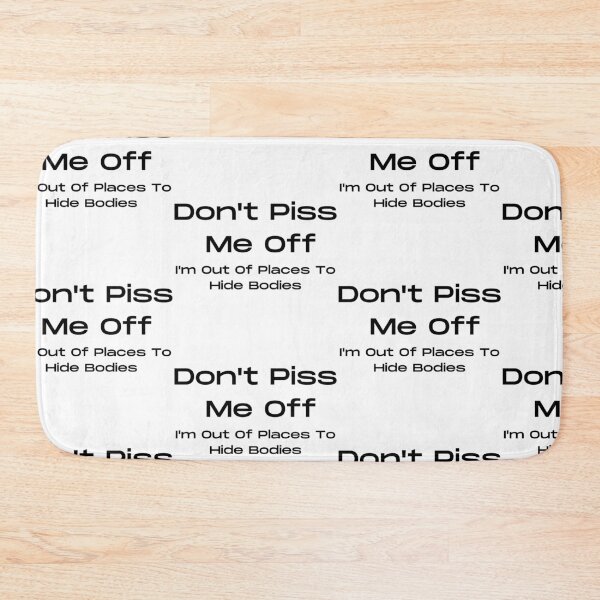 Item preview, Don't Piss Me Off designed and sold by WorldPrintTees.