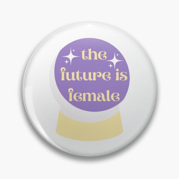 Item preview, the future is female designed and sold by mayam37.