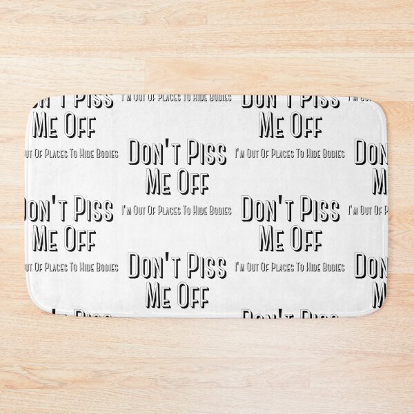 Item preview,  Don't Piss Me Off designed and sold by WorldPrintTees.