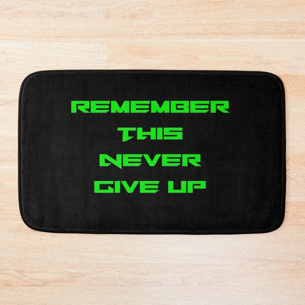 Item preview, Remember this Never give up designed and sold by JirehShop.