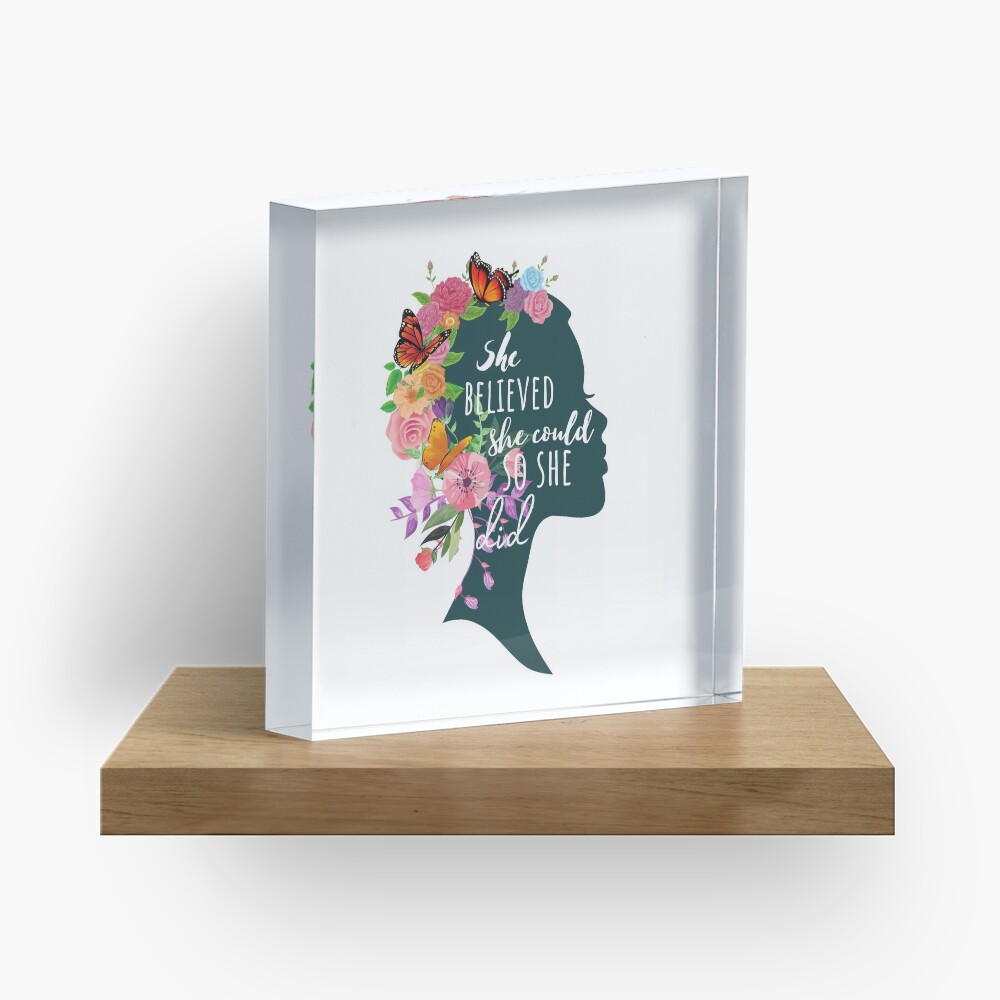 She Believed She Could So She Did - Botanical Acrylic Block