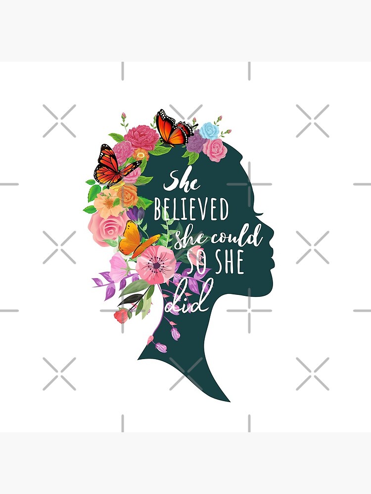 She Believed She Could So She Did - Botanical by KarolinaPaz