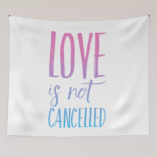 Item preview,   Love Is Not Cancelled  designed and sold by loveoceanair.