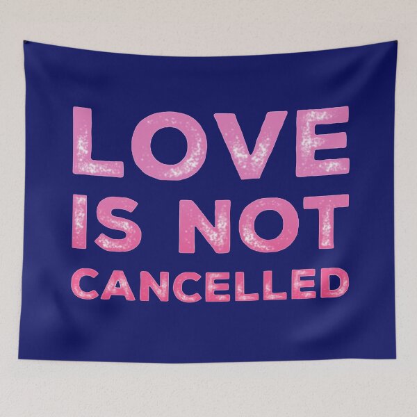 Item preview,   Love Is Not Cancelled  designed and sold by loveoceanair.