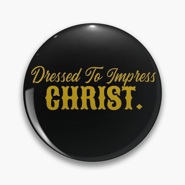 Item preview, Dressed To Impress Christ designed and sold by Tish K..