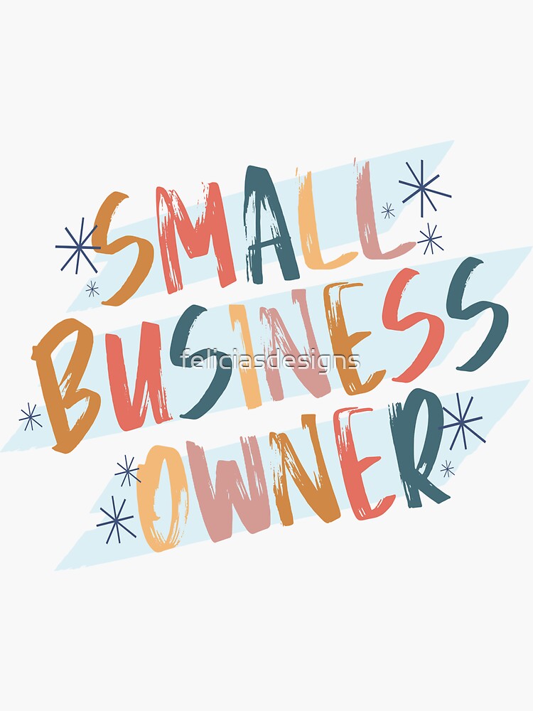 Thumbnail 3 of 3, Sticker, Small Business Owner 1 designed and sold by feliciasdesigns.