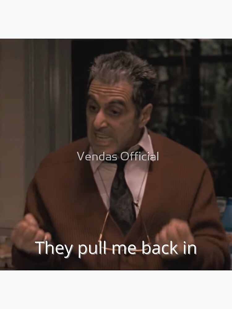 "'They pull me back in" The Godfather" Sticker for Sale by asadb28