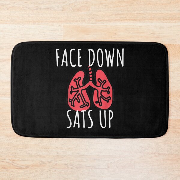 Item preview, Face Down Sats Up,Funny Cute ICU Nurse Respiratory Therapist designed and sold by rebeccapicker.