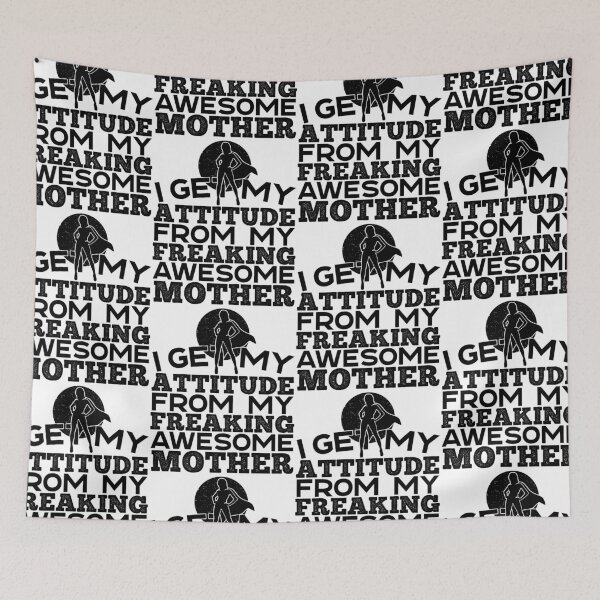 Item preview, I Get My Attitude From My Freaking Awesome Mom designed and sold by GravitiTees.