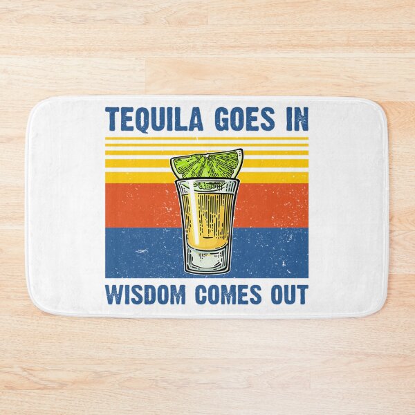Item preview, Tequila Goes In Wisdom Comes Out Vintage designed and sold by leanhngunhubo.