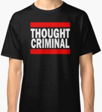 Thought Criminal - Black Background Classic T-Shirt