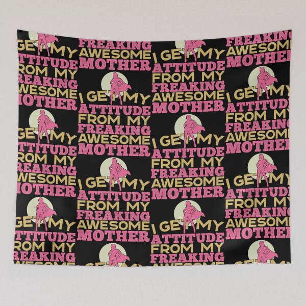 Item preview, I Get My Attitude From My Freaking Awesome Mom | Superhero designed and sold by GravitiTees.