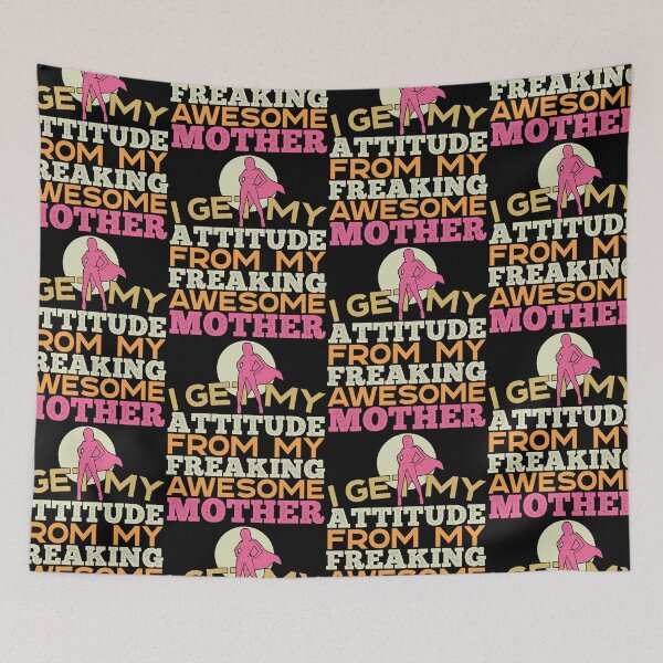 Item preview, I Get My Attitude From My Freaking Awesome Mom | Confident Behaviour designed and sold by GravitiTees.