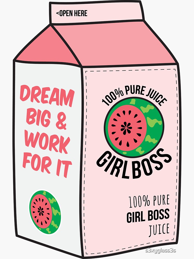 #girlboss juice by s3xyglass3s