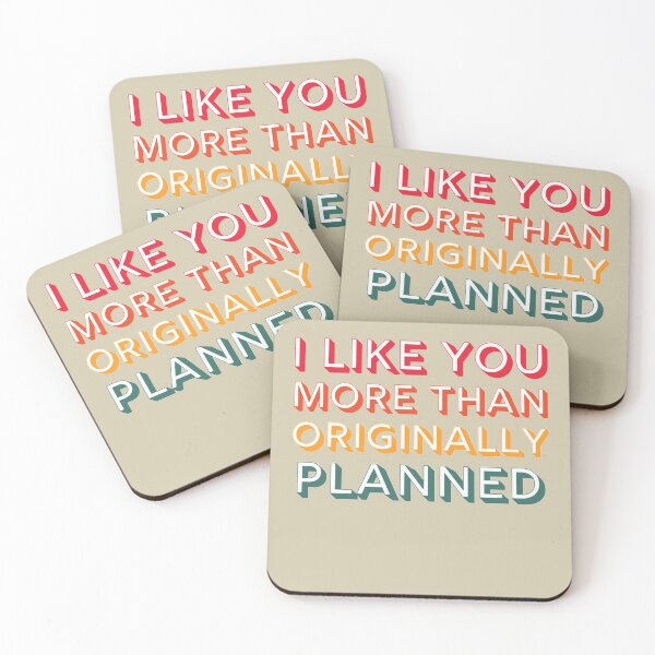 Item preview, I Like You More Than Originally Planned designed and sold by brooklyntowner.