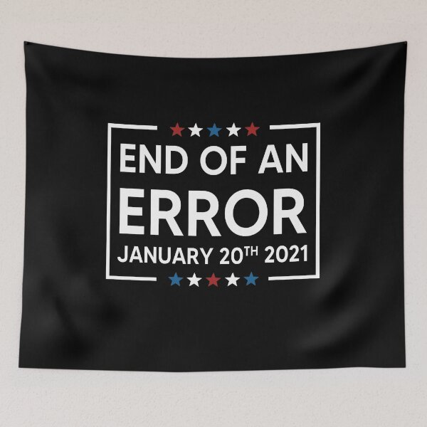 Item preview, End of an Error vintage USA Inauguration day January 20th 2021   designed and sold by AnimaLovers.