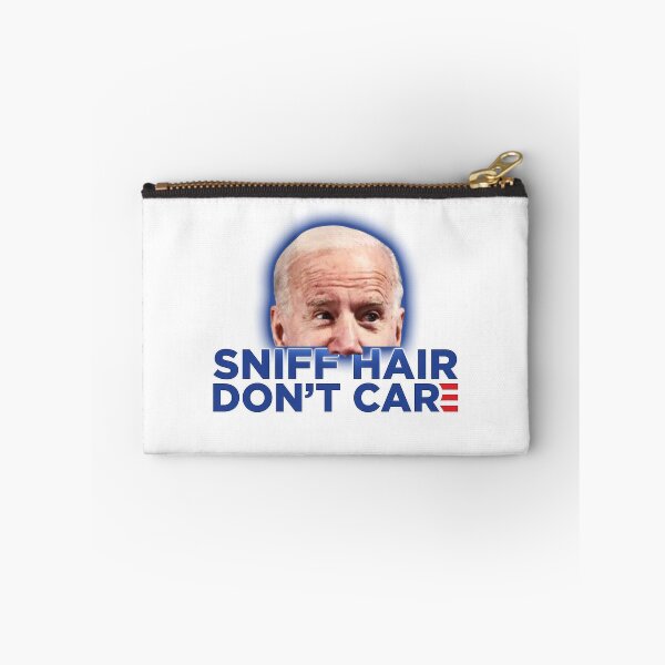Item preview, "Sniff hair don't care" Biden sniffing funny humor designed and sold by Nebula1212.