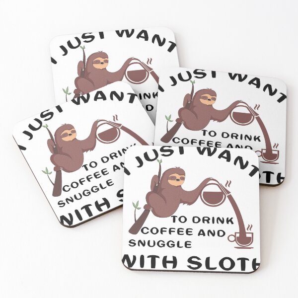 Item preview,  i just want to drink coffee and snuggle with sloth designed and sold by saied-DGI.