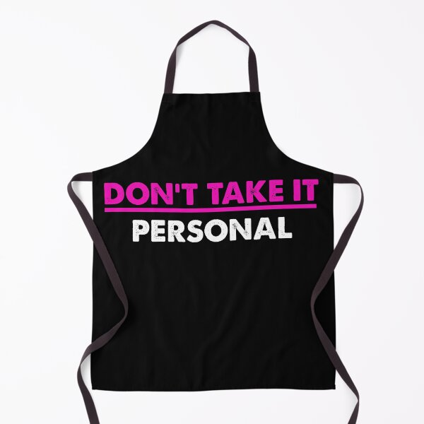 Item preview, Don't Take It Personal (pink) designed and sold by fdbweiss.