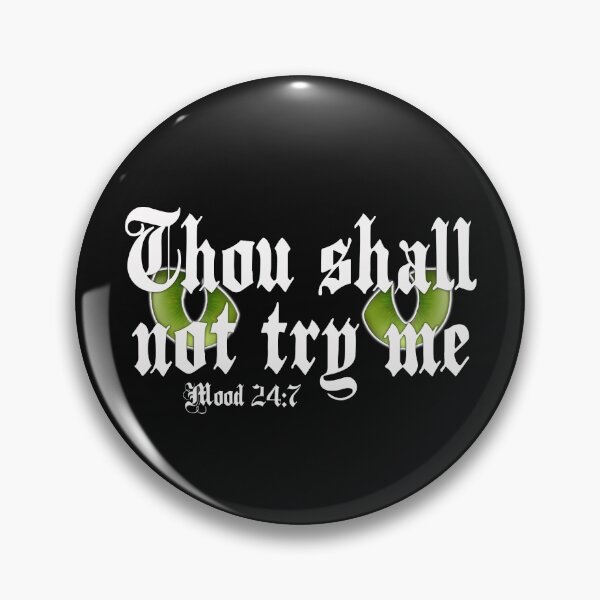 Item preview, Thou shall not try me designed and sold by PeDaNi.