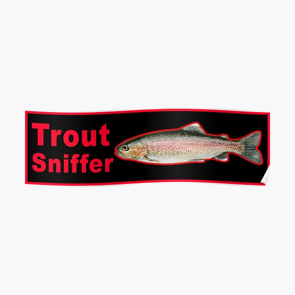 "Trout Sniffer" Poster for Sale by unionpride Redbubble