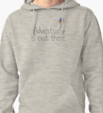 Adventure is Out There Pullover Hoodie